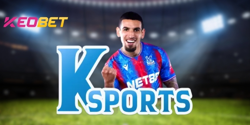 K-Sports จุดหมายปลายทางการเดิมพันสุดเร้าใจพร้อมแมตช์สุดมันส์ ค้นพบโลกแห่งการเดิมพันลึกลับในนาม K-Sports